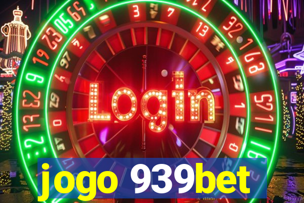 jogo 939bet