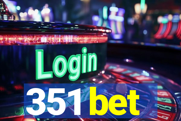 351 bet