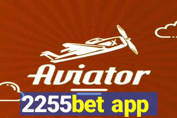 2255bet app