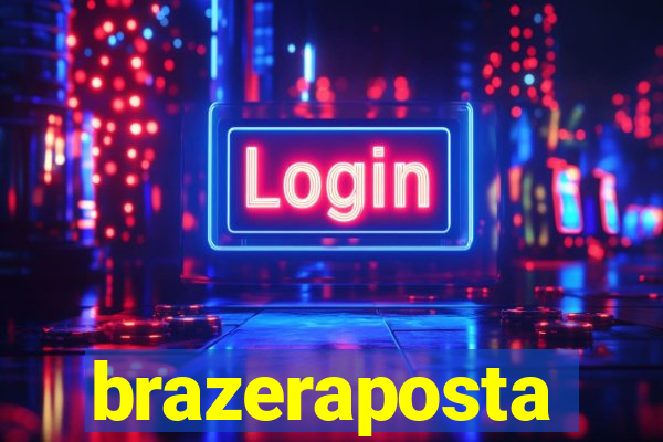 brazeraposta