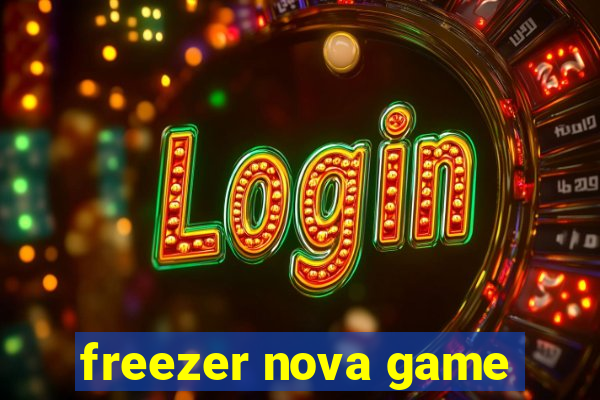 freezer nova game