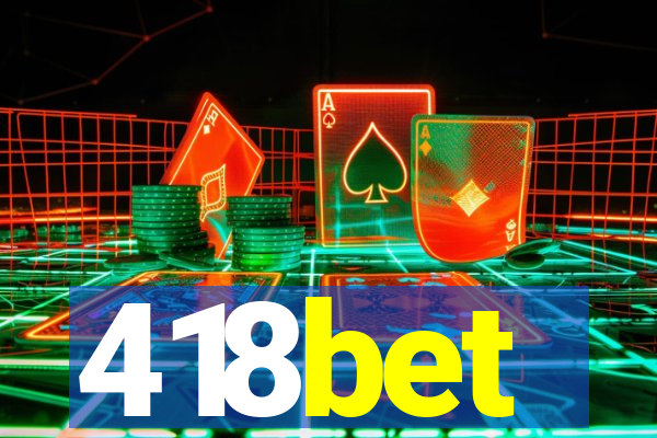 418bet