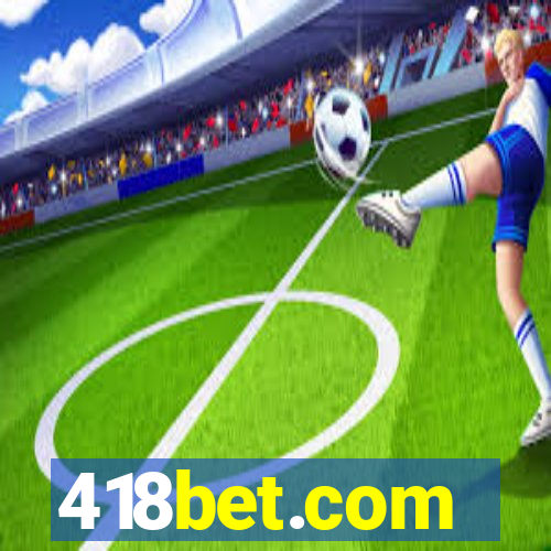 418bet.com