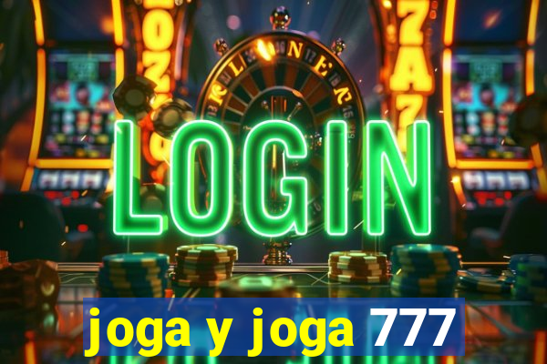 joga y joga 777
