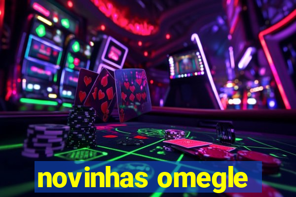 novinhas omegle