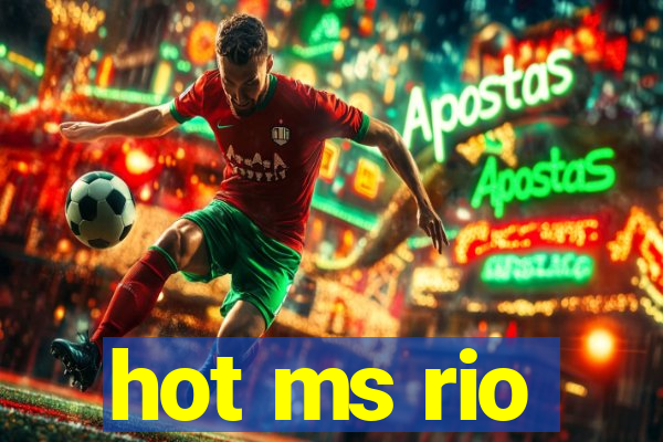 hot ms rio