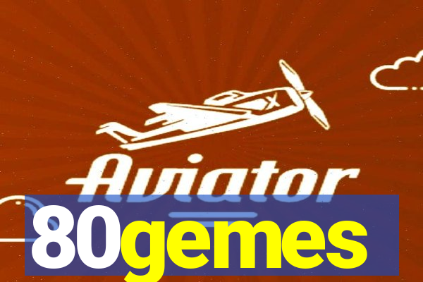 80gemes
