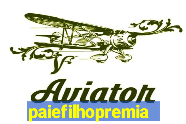 paiefilhopremiacoes.com