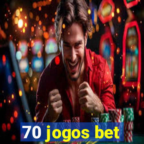 70 jogos bet
