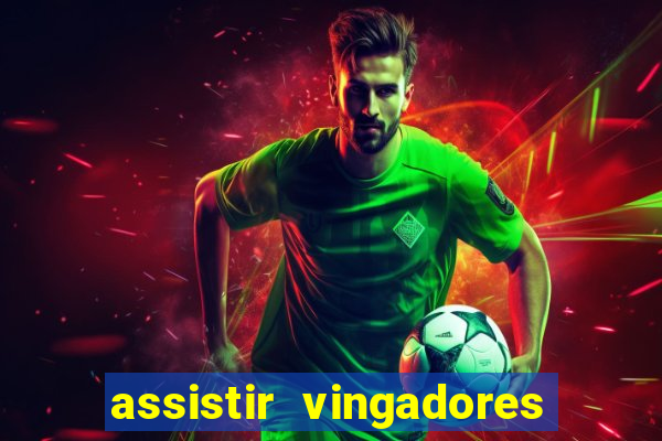 assistir vingadores guerra infinita dublado