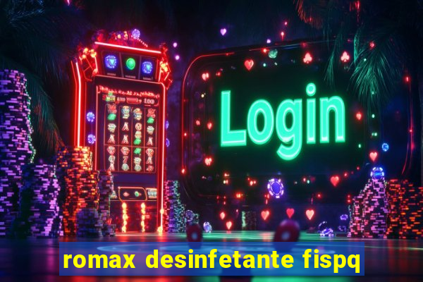 romax desinfetante fispq