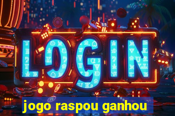 jogo raspou ganhou