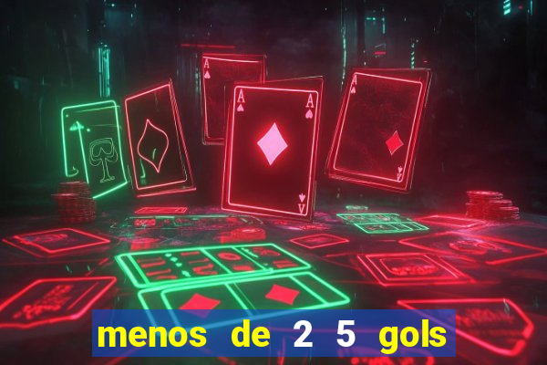 menos de 2 5 gols o que significa