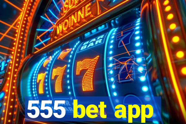 555 bet app