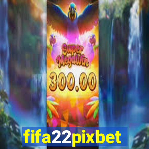 fifa22pixbet