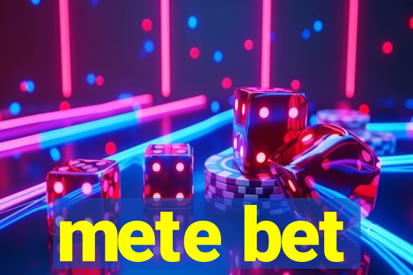 mete bet