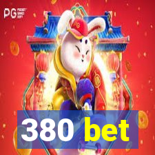 380 bet