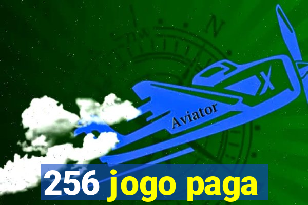 256 jogo paga