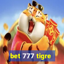 bet 777 tigre