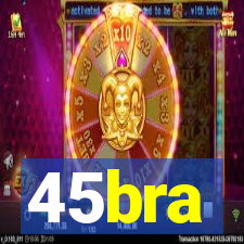 45bra