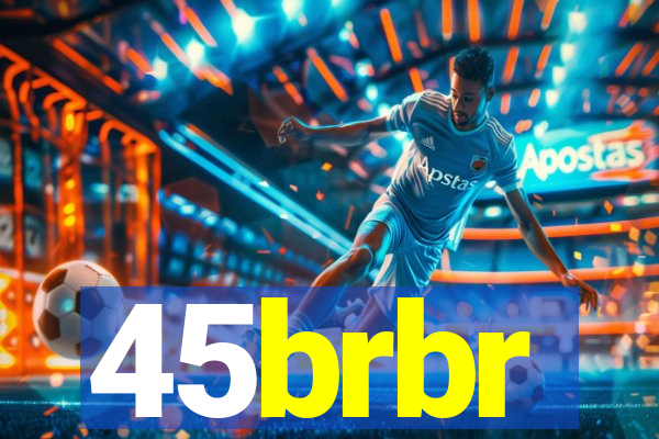 45brbr