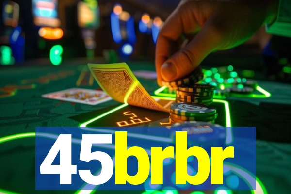 45brbr