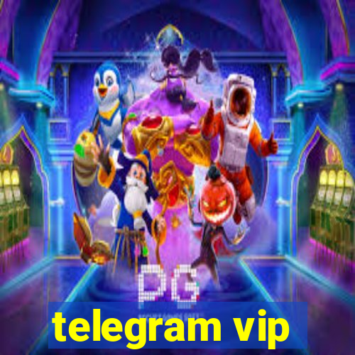 telegram vip