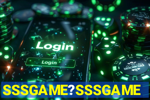 SSSGAME?SSSGAME