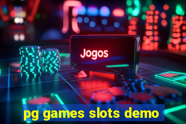 pg games slots demo