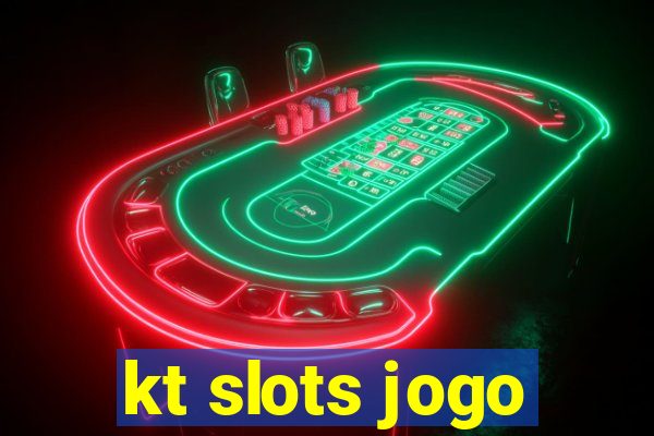 kt slots jogo