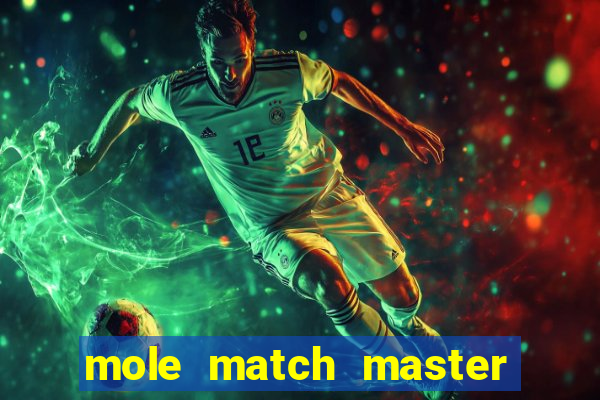 mole match master ganha dinheiro