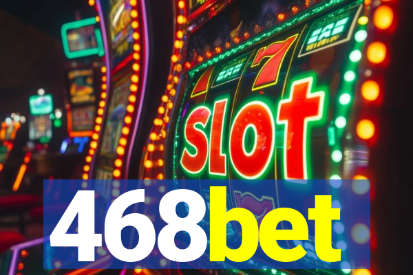 468bet
