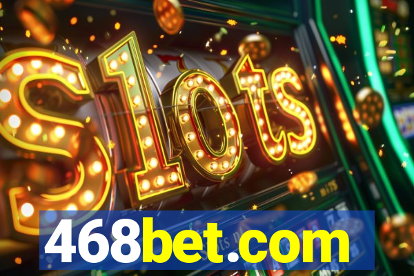 468bet.com