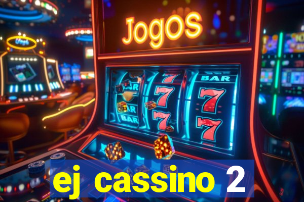ej cassino 2