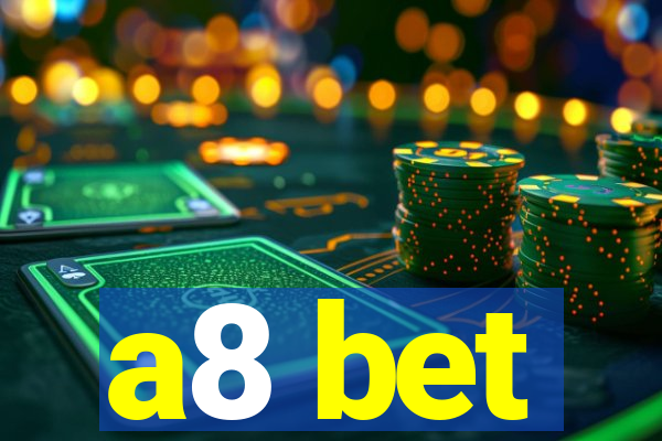 a8 bet