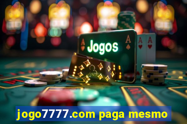 jogo7777.com paga mesmo