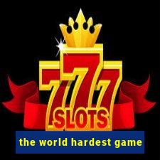 the world hardest game