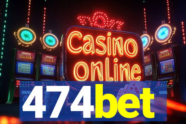 474bet