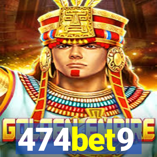 474bet9