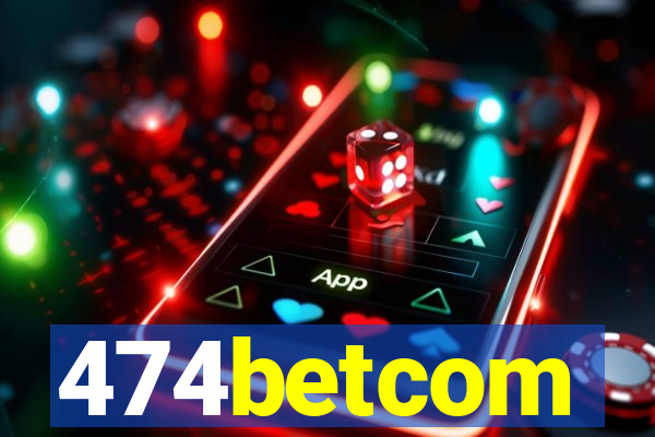 474betcom