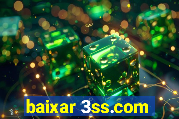 baixar 3ss.com
