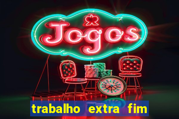 trabalho extra fim de semana porto