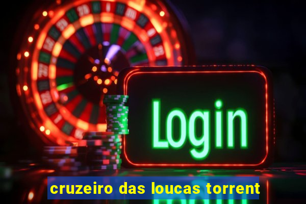 cruzeiro das loucas torrent