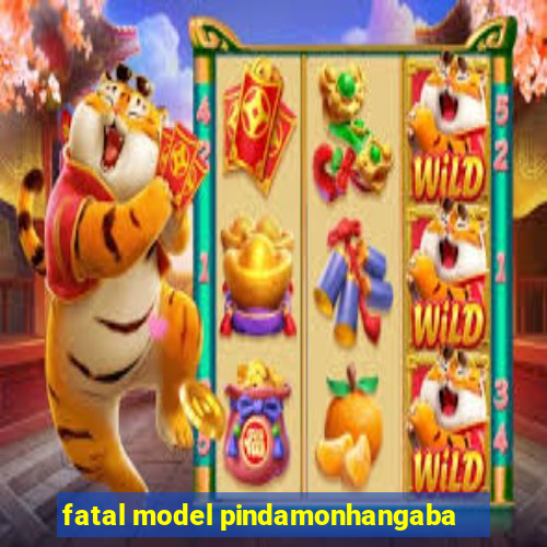 fatal model pindamonhangaba