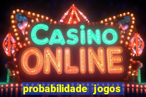 probabilidade jogos de futebol