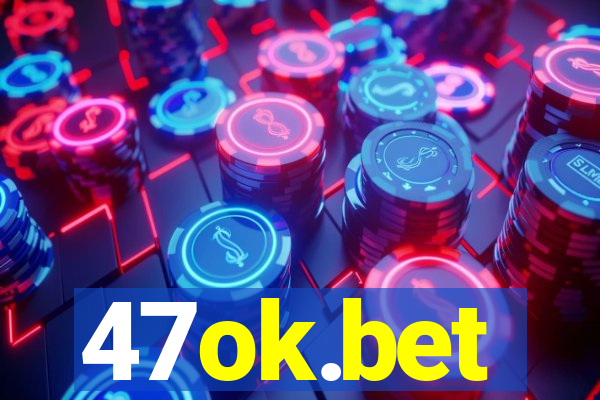 47ok.bet