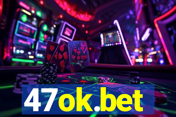 47ok.bet