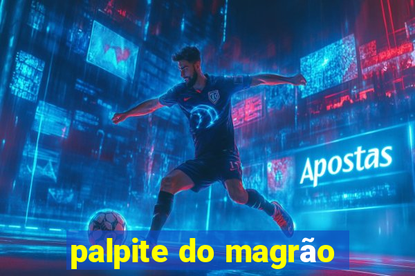 palpite do magrão