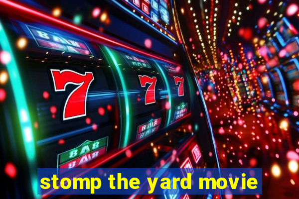 stomp the yard movie