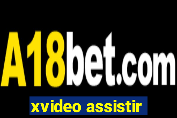 xvideo assistir